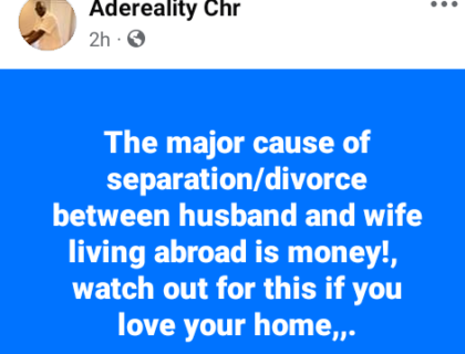 UK Based Nigerian Says Money Is The Major Cause Of Separation And Divorce Among Couples Living Abroad